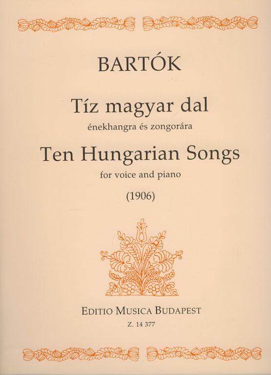 Bartók: Tíz magyar dal énekhangra és zongorára (1906) – Az Editio Musica  Budapest zeneműkiadó online kottaboltja