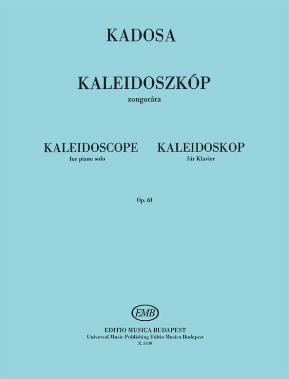 Kadosa: Kaleidoszkóp – Az Editio Musica Budapest zeneműkiadó online  kottaboltja