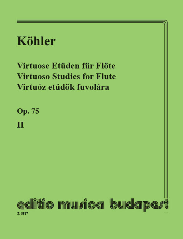 Köhler: Virtuóz etűdök fuvolára 2 – Az Editio Musica Budapest zeneműkiadó  online kottaboltja