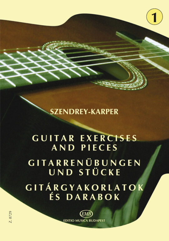 Szendrey-Karper: Gitárgyakorlatok és darabok 1 – Az Editio Musica Budapest  zeneműkiadó online kottaboltja